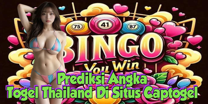 Prediksi Angka Togel Thailand Di Situs Captogel