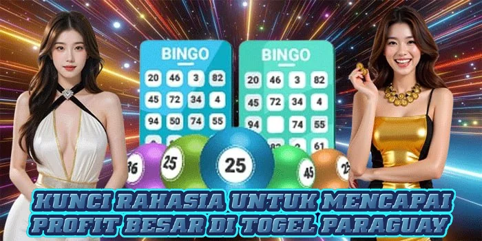 Kunci Rahasia Untuk Mencapai Profit Besar di Togel Paraguay